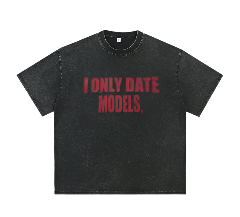 'I Only Date Models' Acid Wash T-Shirt-streetwear-techwear