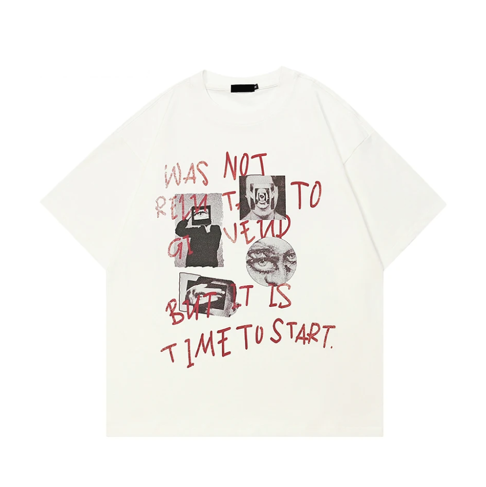 An oversized off-white t-shirt featuring a graphic collage on the front with red handwritten text reading 'WAS NOT READY TO END BUT IT IS TIME TO START.' and black-and-white portrait illustrations.
